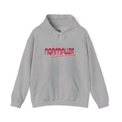 Normalize Neurodiversity Hoodie — 'Normalize Neurodiversity' Empowerment Sweatshirt