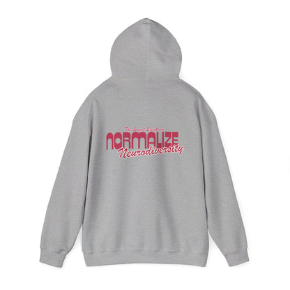 Normalize Neurodiversity Hoodie — 'Normalize Neurodiversity' Empowerment Sweatshirt