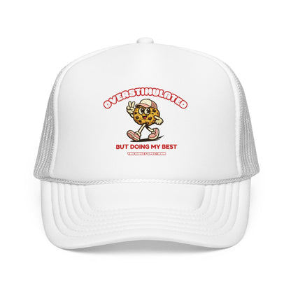 Overstimulated But Doing My Best Trucker Hat