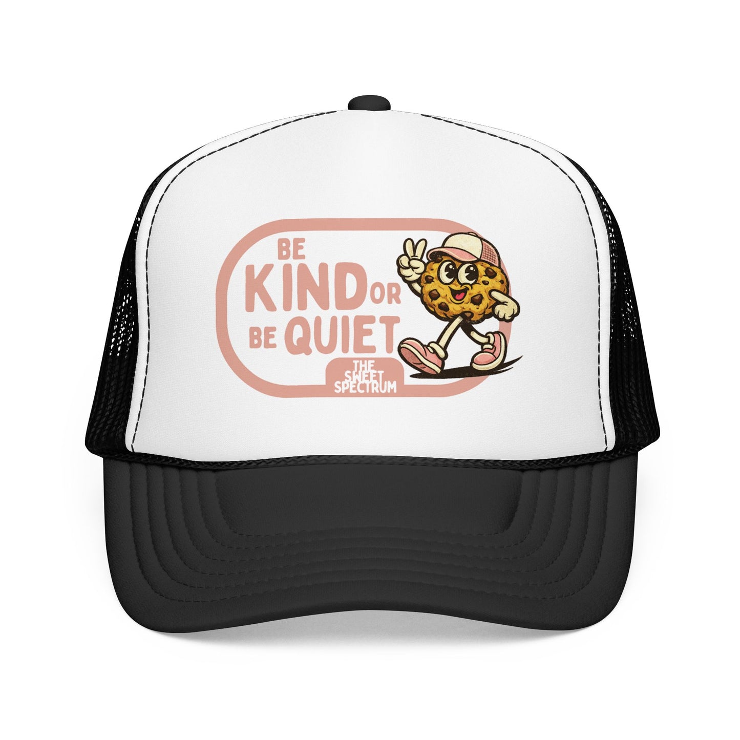 Be Kind or Be Quiet Trucker Hat