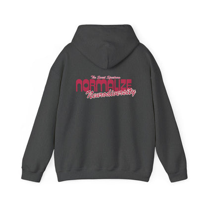 Normalize Neurodiversity Hoodie — 'Normalize Neurodiversity' Empowerment Sweatshirt
