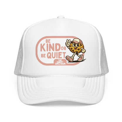 Be Kind or Be Quiet Trucker Hat
