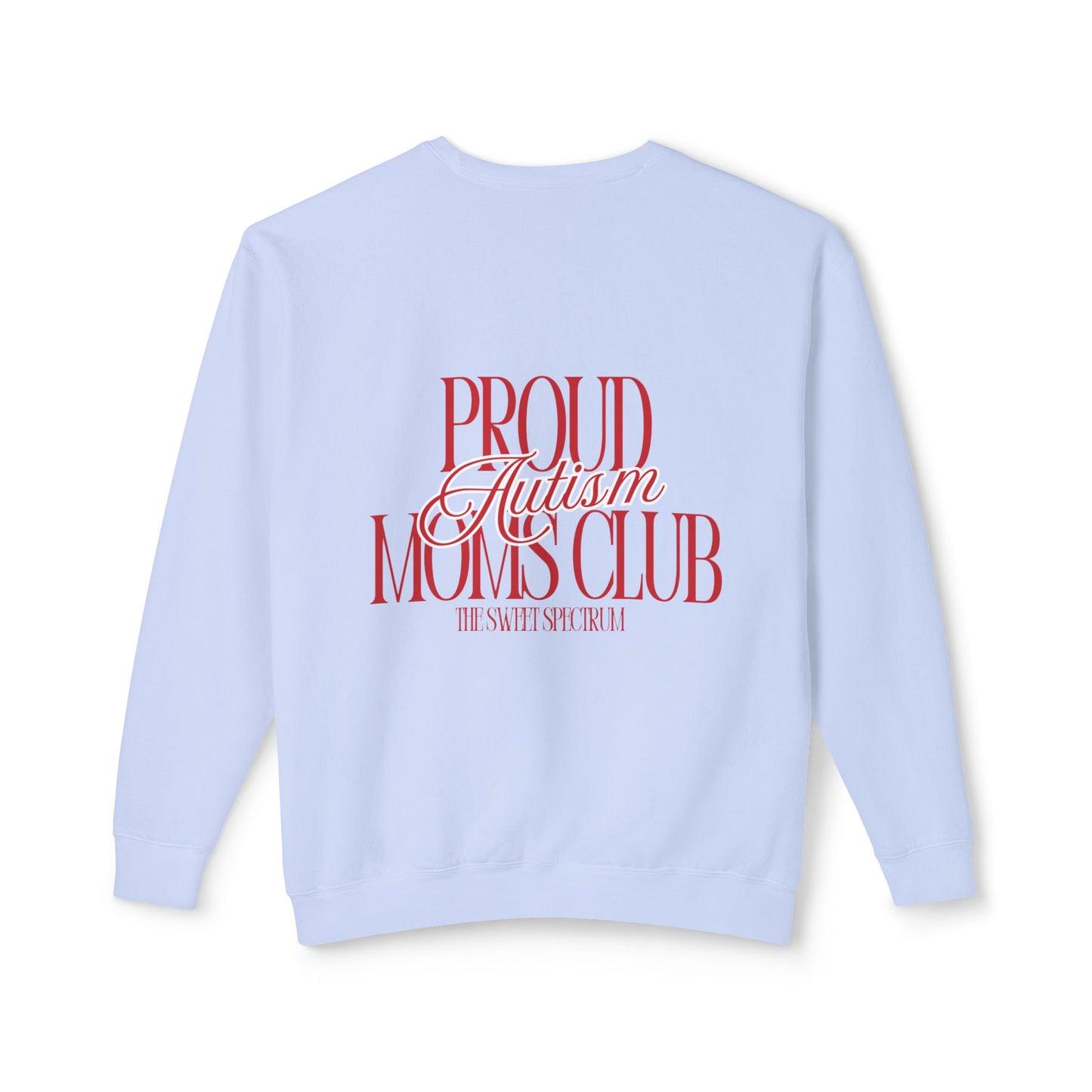 Proud Autism Moms Club- Unisex Lightweight Crewneck Sweatshirt